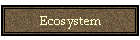 Ecosystem